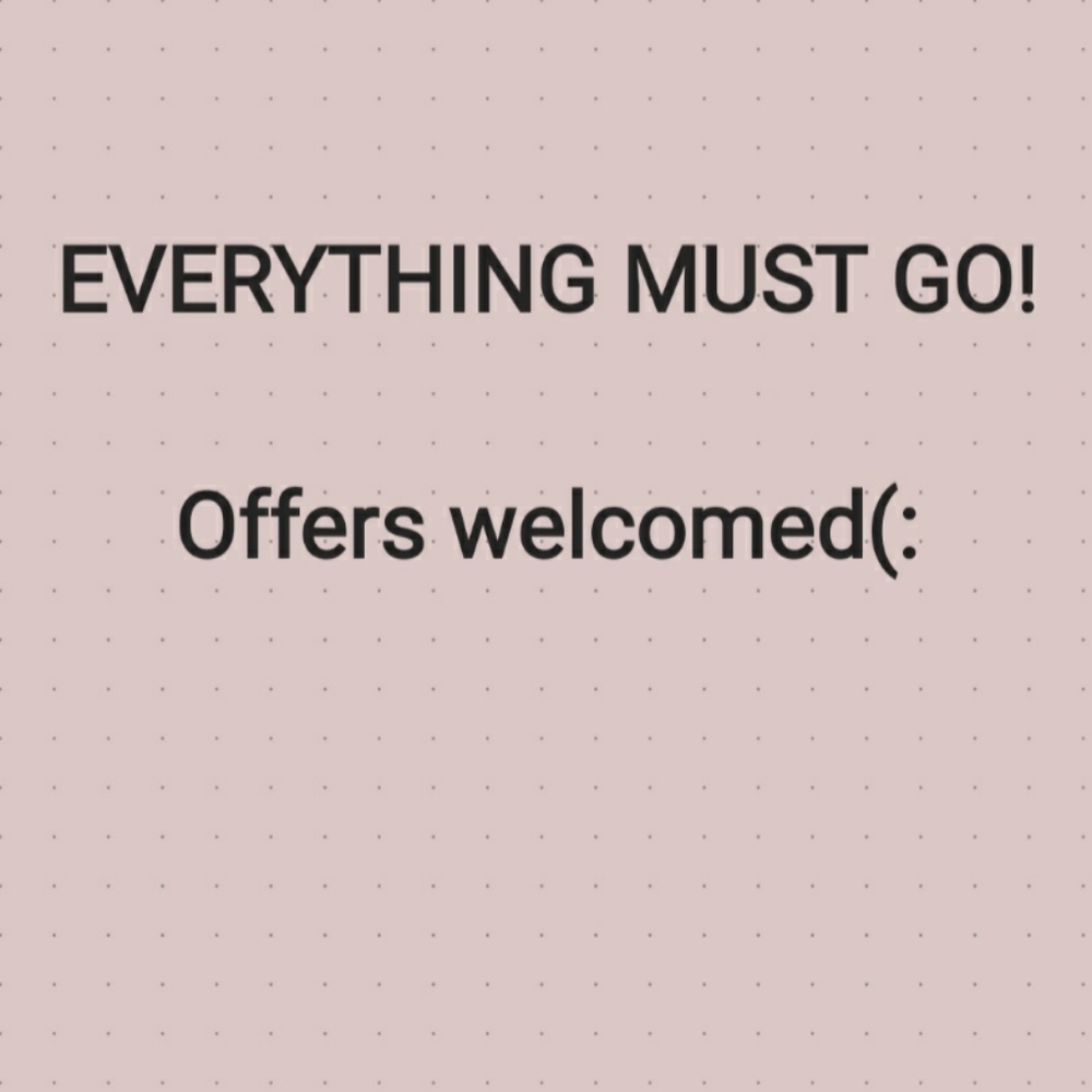 Everything must go!